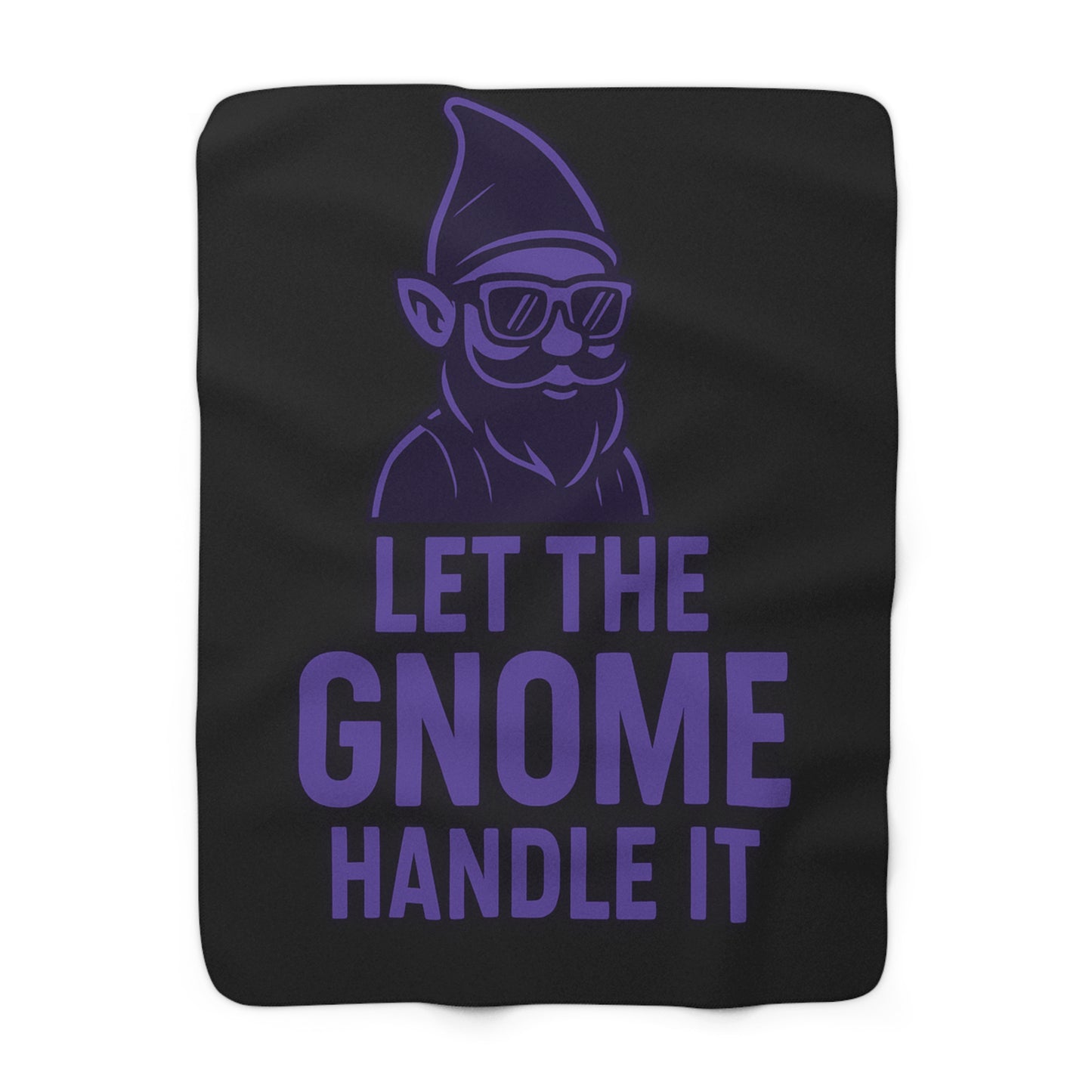 Sherpa Blanket — "Let The Gnome Handle It" Cozy Fleece Throw