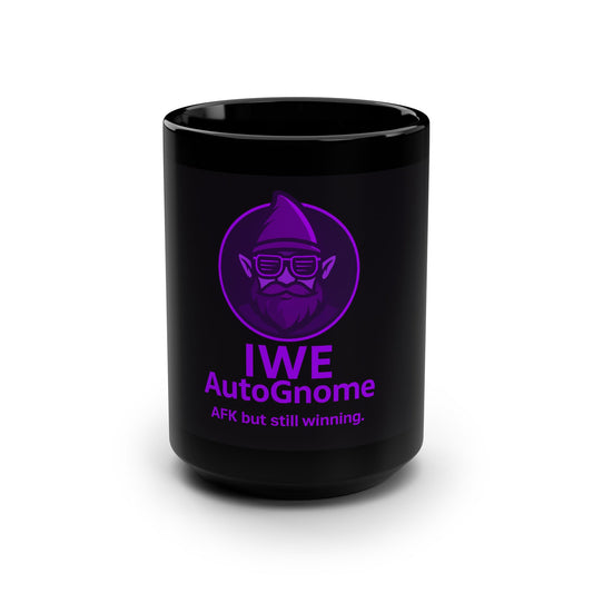 AutoGnome Gaming Mug — "IWE AutoGnome: AFK but still winning" 15oz Black Coffee Cup